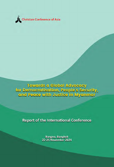 Towards a Global Advocacy for Democratisation, People’s Security, and Peace with Justice in Myanmar - Report of the International Conference 2024