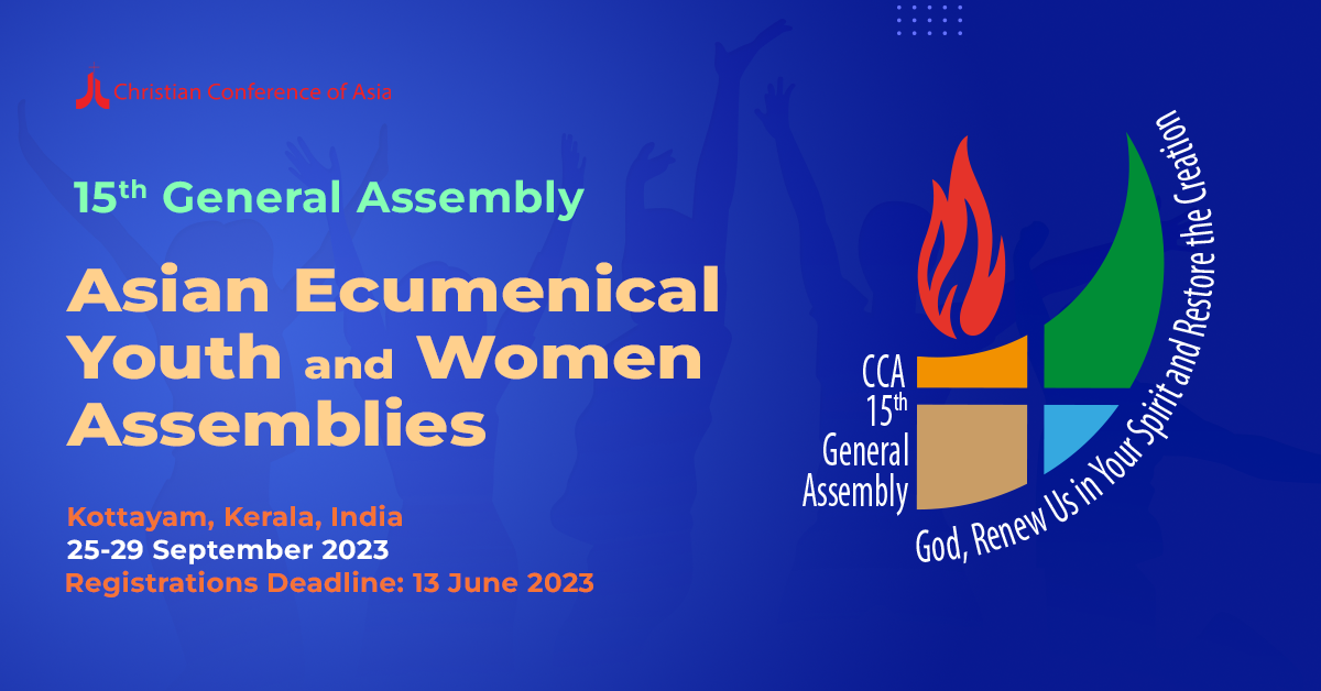 Ecumenical Youth and Women Assemblies-AEYA and AEWA, to be held in conjunction with 15th CCA General Assembly